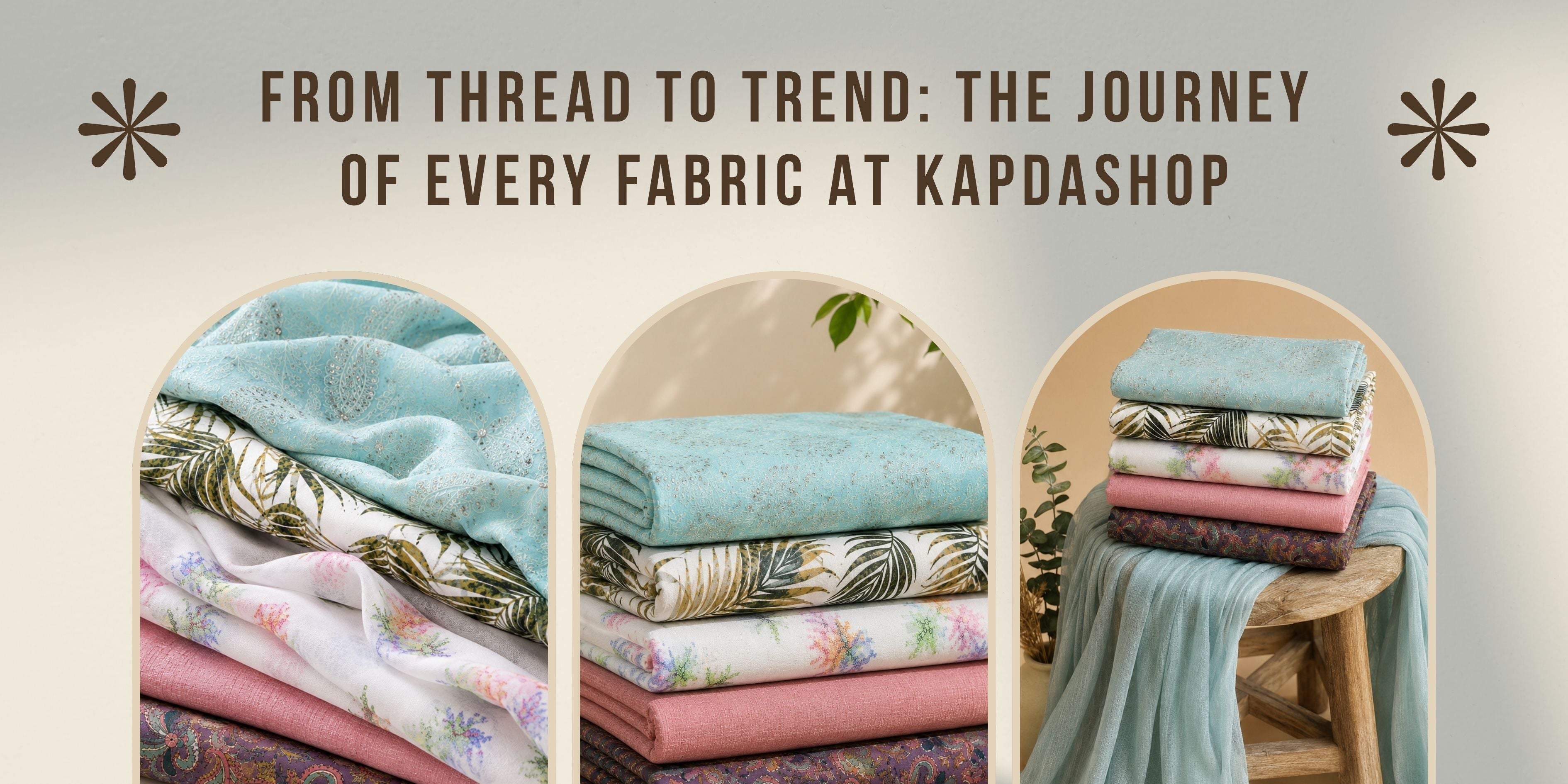 From Thread to Trend: The Journey of Every Fabric at Kapdashop
