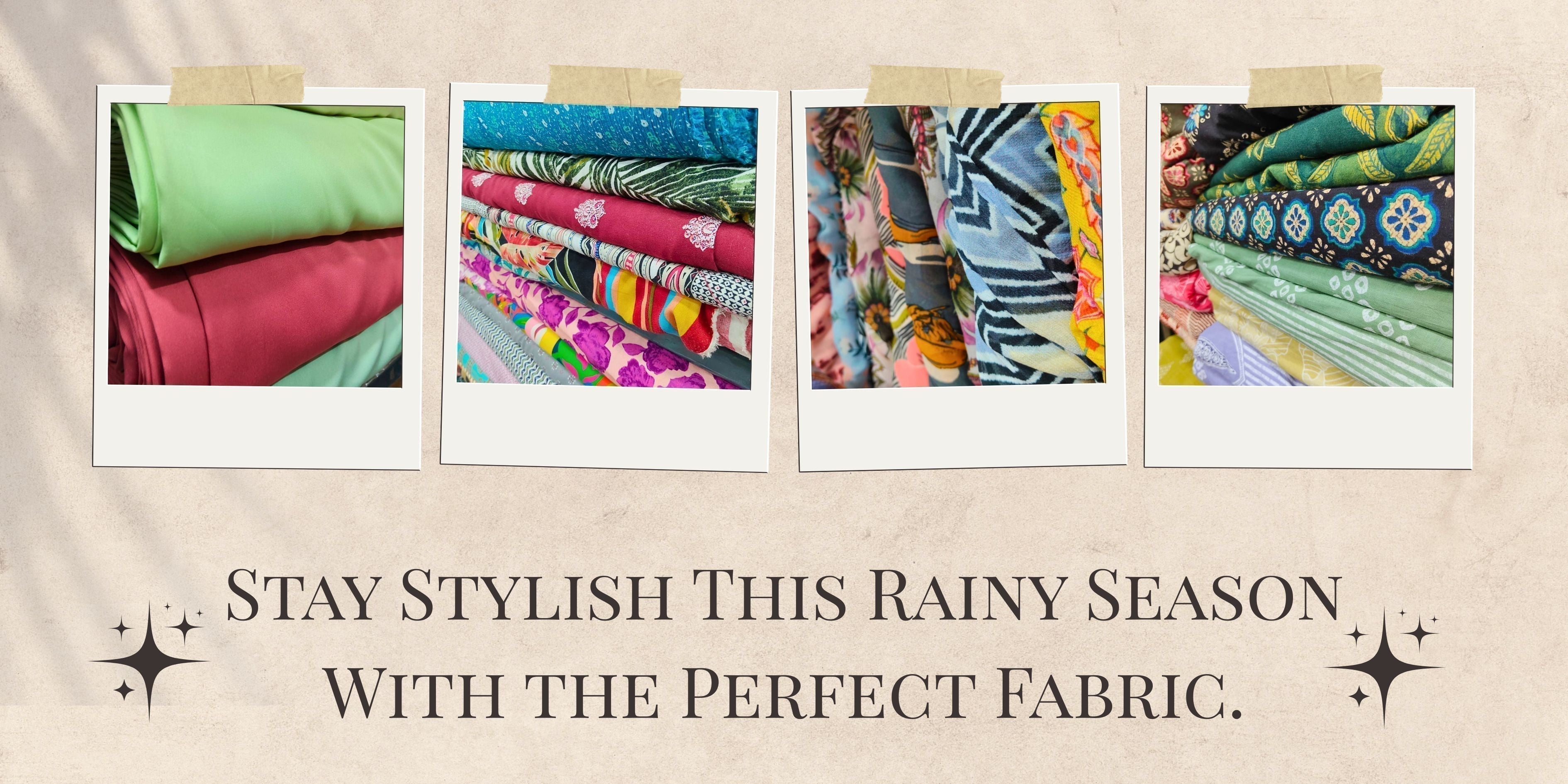 Stay Stylish This Rainy Season With the Perfect Fabric.