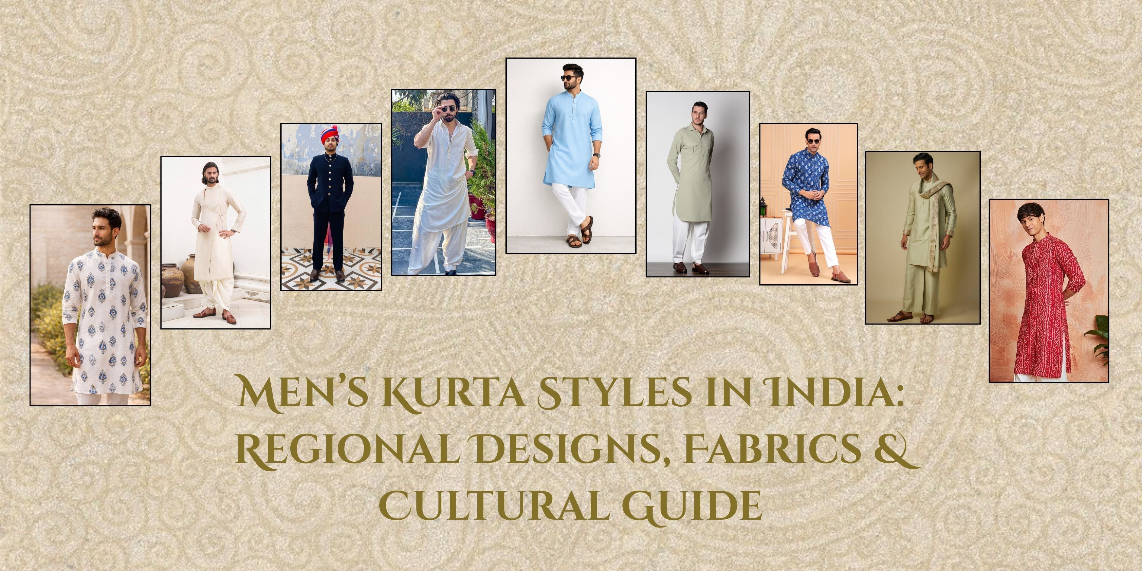 Men’s Kurta Styles in India: Regional Designs, Fabrics & Cultural Guide