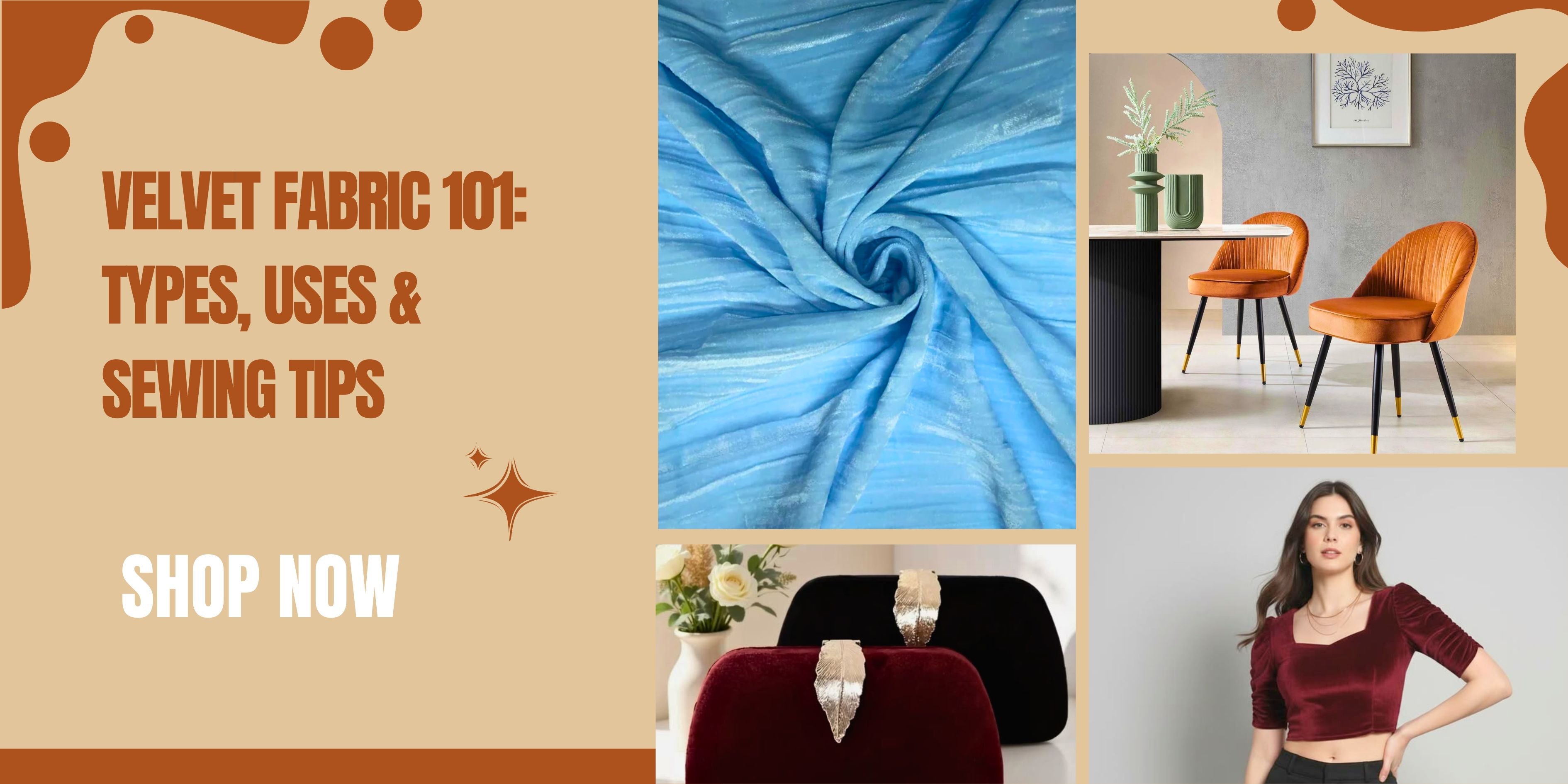Velvet Fabric 101: Types, Uses & Sewing Tips