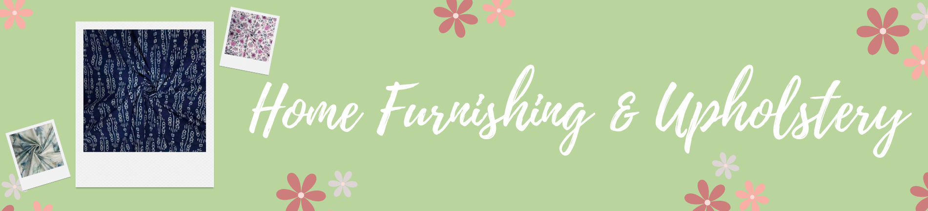 Home Furnishing & Upholstery